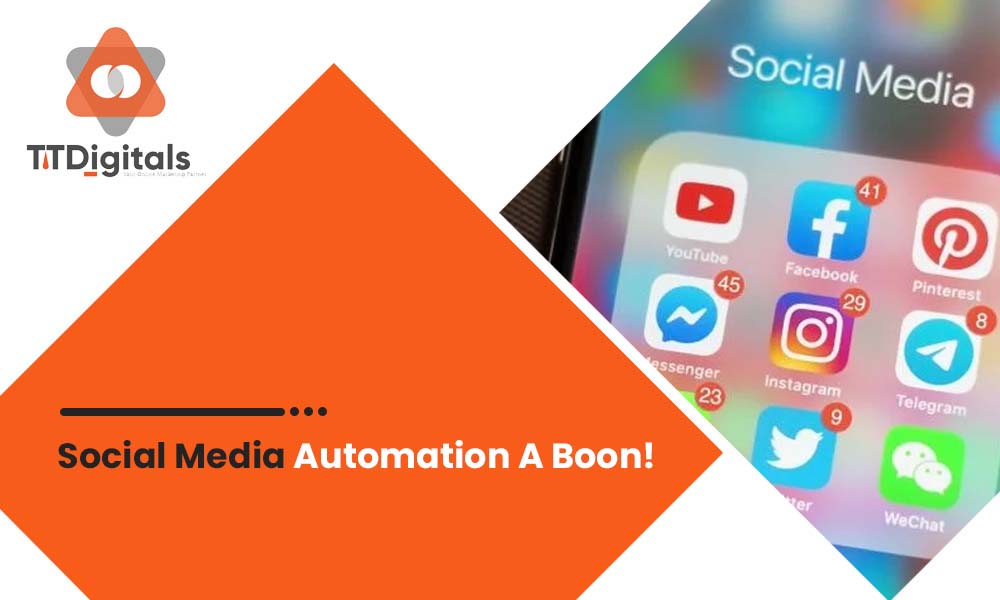 Social Media Automation: A Boon!